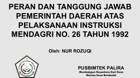 PERAN DAN TANGGUNG JAWAB PEMERINTAH DAERAH ATAS PELAKSANAAN INSTRUKSI MENDAGRI NO. 26 TAHUN 1992